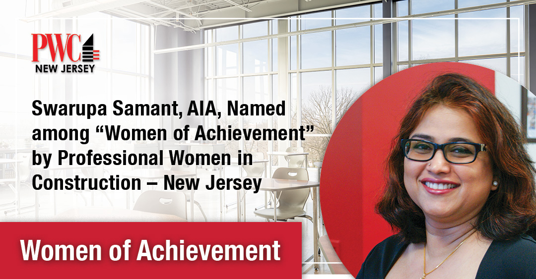 Swarupa Samant named among “Women of Achievement” by Professional Women in Construction Image
